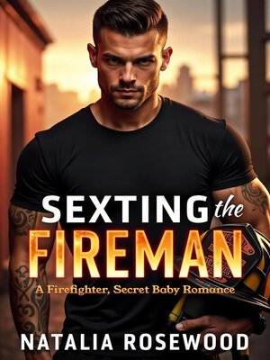 cover image of Sexting the Fireman
